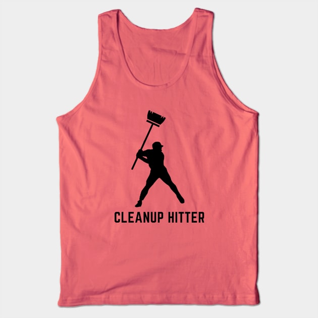 Cleanup hitter- a baseball term design Tank Top by C-Dogg